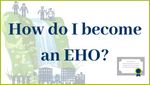 How do I become and EHO?